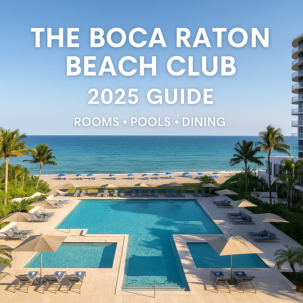 The Boca Raton Beach Club 2025 guide with oceanfront pool, private beach, and cabanas in Boca Raton, Florida.