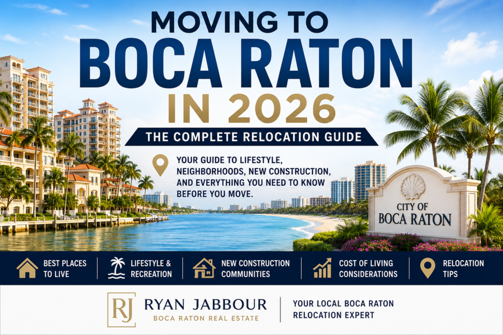 Moving to Boca Raton in 2026 relocation guide featuring Boca Raton neighborhoods, new construction communities, and South Florida lifestyle